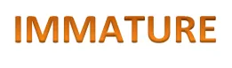 To be green - Immature, New at something