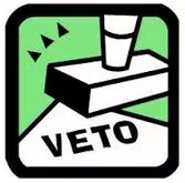 Veto - exercise a veto against (a decision or proposal)./ refuse to accept or allow.