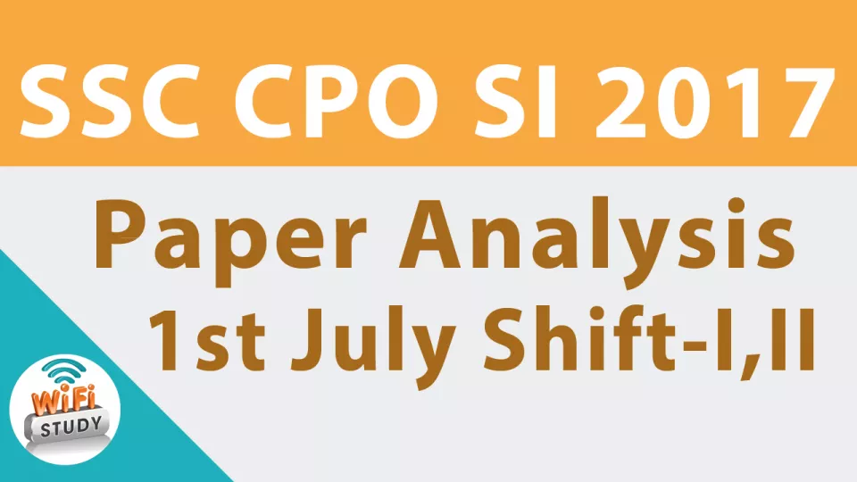 Video for ssc cpo si 2017 paper analysis  questions asked 1st july shift i ii 