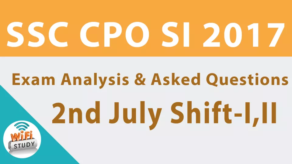 Video for ssc cpo si 2017 exam analysis  questions asked 2nd july shift i ii 
