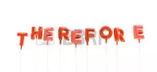 Ergo - (Consequently or therefore).