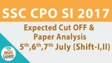 Video for ssc cpo si 2017 exam analysis & expected cut off  questions asked 5th 6th 7th july  shift i ii 