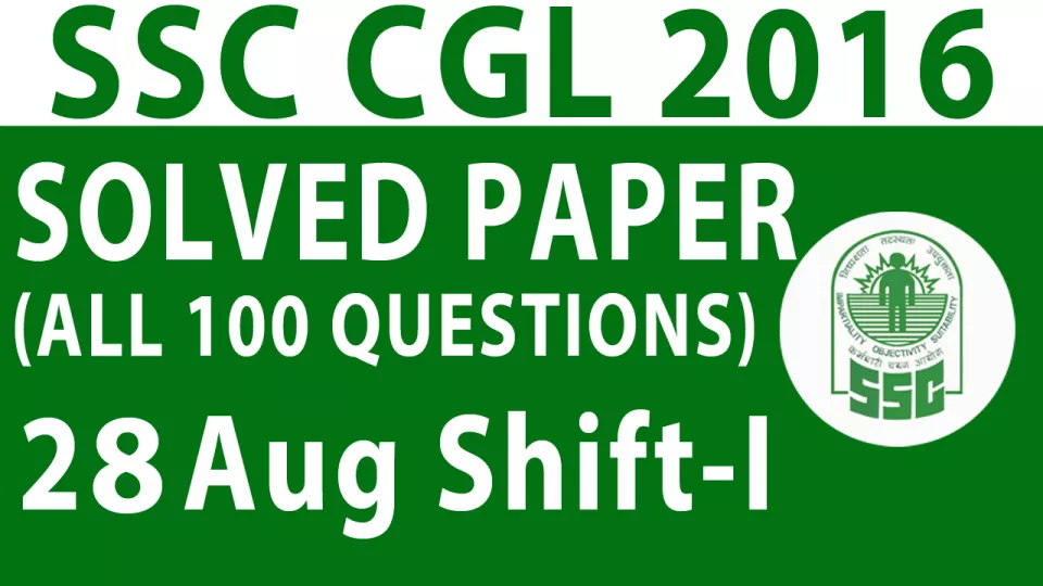 Complete ssc cgl solved paper 2016  28th aug   in hindi  all 100 questions  