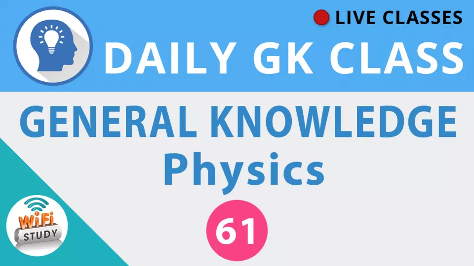 Live class  general knowledge physics   join now