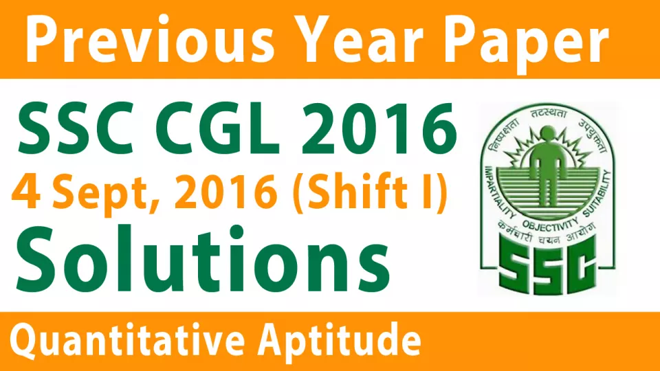 Ssc cgl maths solved paper 2016 in hindi  4 sept shift i   ssc cgl previous year question paper