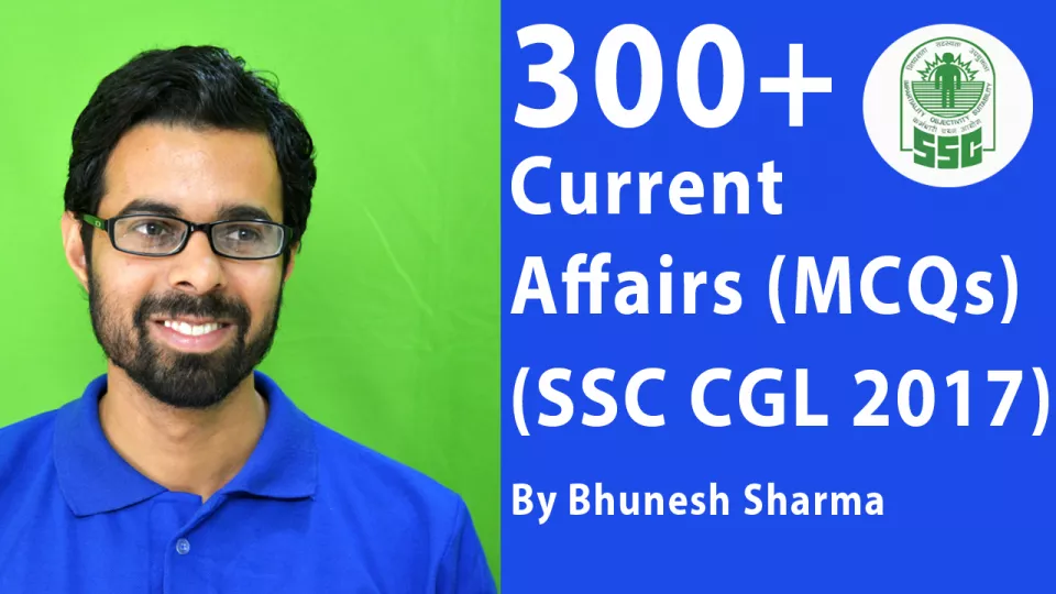 300+ most predicted current affairs questions for ssc cgl 2017