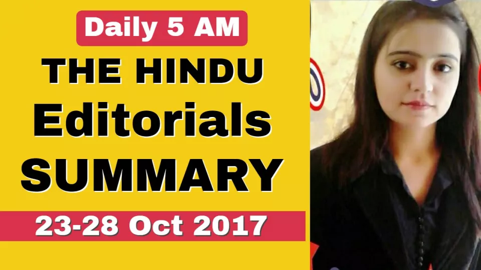 The hindu editorial summary 23 28 oct 2017 