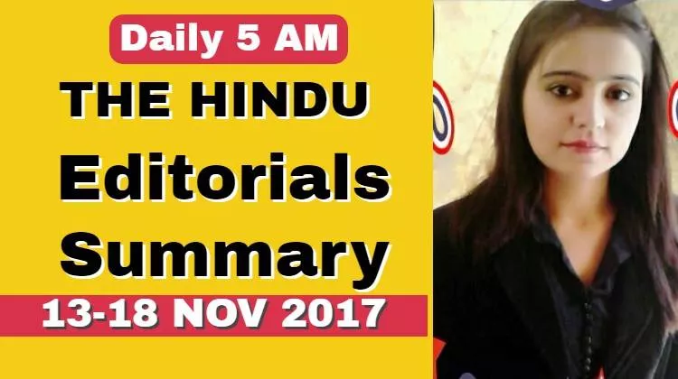 The hindu editorial summary 13 18 nov 2017  