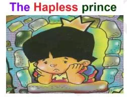 Hapless  - Unlucky and unfortunate: