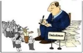 Ombudsman  - Someone who works for a government or large organization and deals with the complaints made against it: