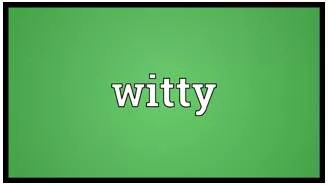 Quip  - Make a witty remark.