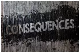 Ramification  - A complex or unwelcome consequence of an action or event.