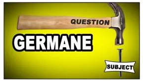 Germane  - Relevant to a subject under consideration.