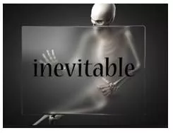 Inevitable  - Impossible to avoid or evade.