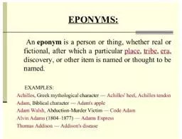 Eponymous  - (of a thing) named after a particular person or group.