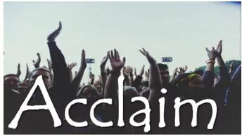 Acclaim  - Enthusiastic and public praise.