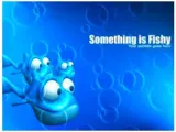 Something is fishy