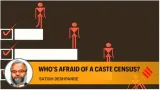 Who’s afraid of a caste census 