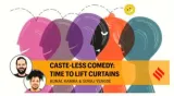 Caste less comedy  time to lift curtains