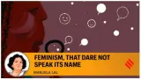 Feminism  that dare not speak its name