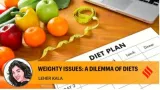 Weighty issues  a dilemma of diets 