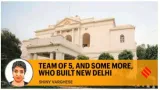 Team of 5  and some more  who built new delhi