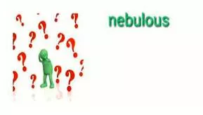 Nebulous meaning