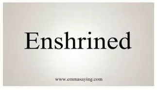 Enshrine  - To make a law, right, etc. respected or official, especially by stating it in an important written document