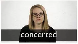 Concerted - Done together in a planned and determined way.