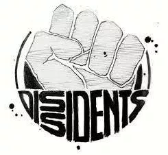 Dissidents  - People who criticize their repressive government.