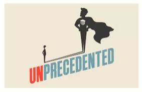 Unprecedented  - That has never happened, been done or been known before.