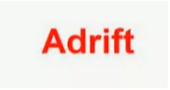 Adrift  - Feeling alone and without a direction or an aim in life.