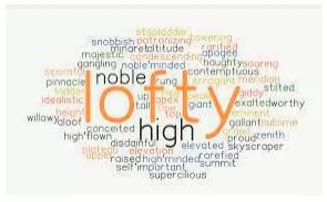 Lofty  - Noble, important, and admirable.