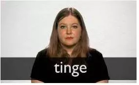 Tinge - To add a small amount of colour to something.
