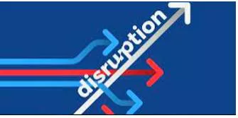 Disruption  - A situation in which it is difficult for something to continue in the normal way.