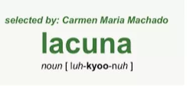 Lacuna  - An unfilled space.