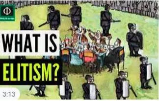 Elitism - A way of organizing a system, society, etc. so that only a few people have power or influence.