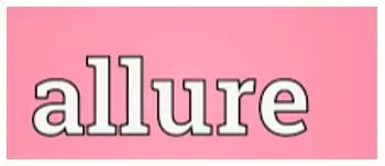 Allure - The quality of being attractive and exciting.