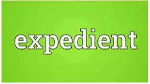Expedient - An Action that is useful or necessary for a particular purpose, but not always fair or right.