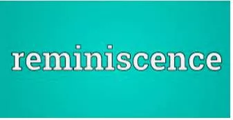Reminiscence meaning