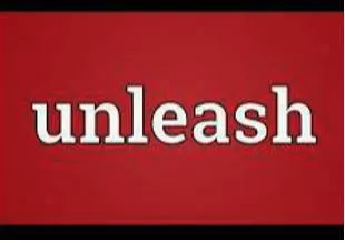 Unleash - To suddenly let a strong force, emotion, etc. be felt or have an effect.