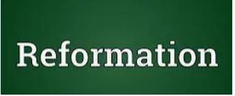 Reformation  - The act of improving or changing somebody/something.