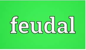 Feudal - Connected with or similar to feudalism.