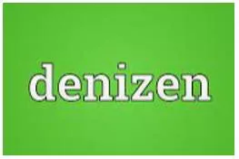 Denizens  - a person, an animal or a plant that lives, grows or is often found in a particular place
