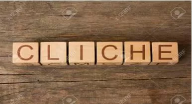 Cliché - A phrase or an idea that has been used so often that it no longer has much meaning and is not interesting.