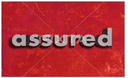 Assured  - Certain to happen