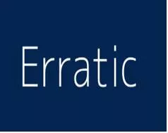 Erratic  - Not happening at regular times; not following any plan or regular pattern; that you cannot rely on.