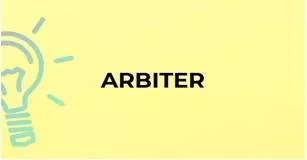 Arbiters meaning