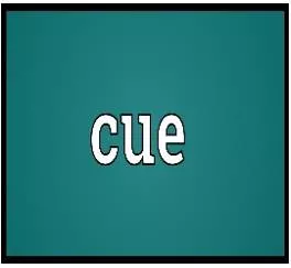 Cue meaning