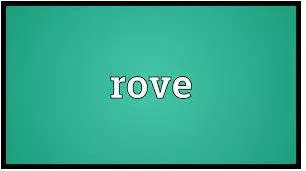 Roves - to travel around an area, especially a large one
